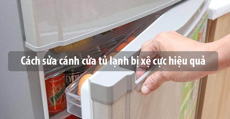 Cách xử lý đơn giản khi cửa tủ lạnh bị xệ