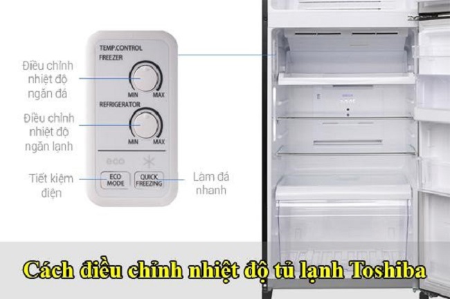Cách chỉnh nhiệt độ cho tủ lạnh Toshiba | Đúng chuẩn nhất