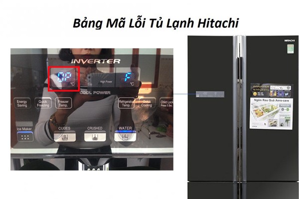 Bảng mã lỗi tủ lạnh Hitachi và cách khắc phục của từng lỗi