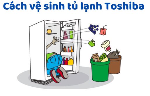 Hướng dẫn vệ sinh tủ lạnh Toshiba đúng cách