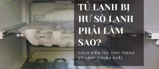 Tủ lạnh hỏng sò lạnh - Cách kiểm tra và khắc phục hiệu quả