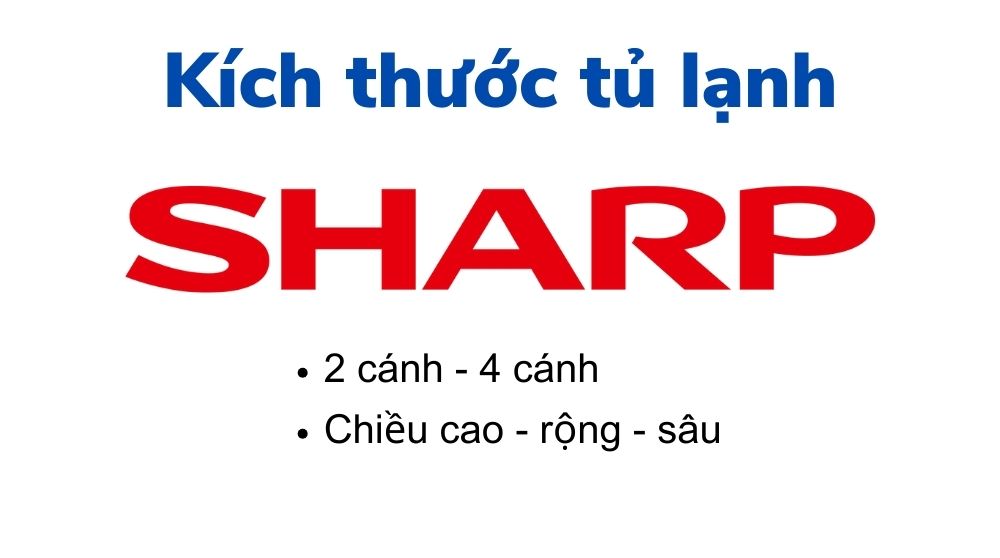 Bạn có biết kích thước tủ lạnh Sharp các loại hiện nay không?