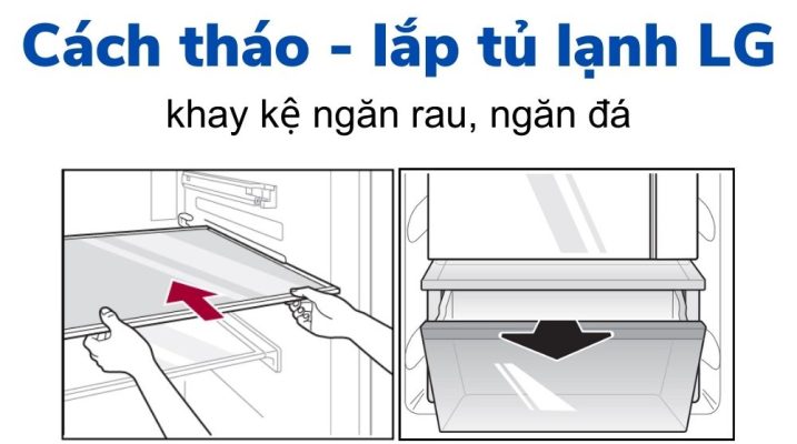 Bật mí đến bạn cách tháo lắp tủ lạnh LG đơn giản