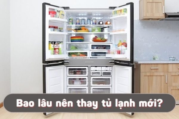 Dấu hiệu bạn nên thay tủ lạnh mới ngay