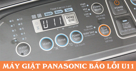 Lỗi U11 máy giặt Panasonic: Nguyên nhân và Cách khắc phục