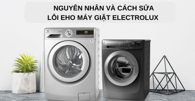 Cách xóa lỗi EHO máy giặt Electrolux cần nắm được