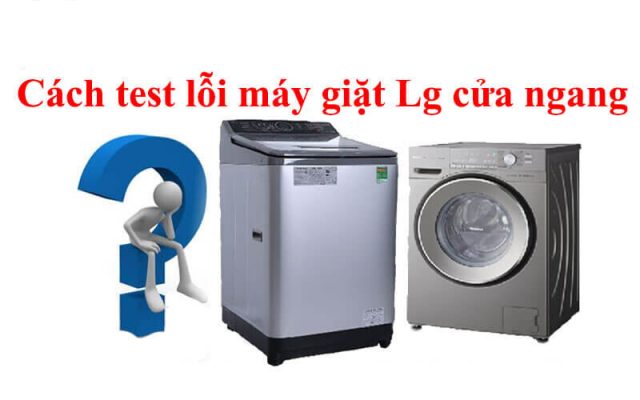 Bật mí cách test lỗi máy giặt LG cửa ngang bằng Smart Diagnosis